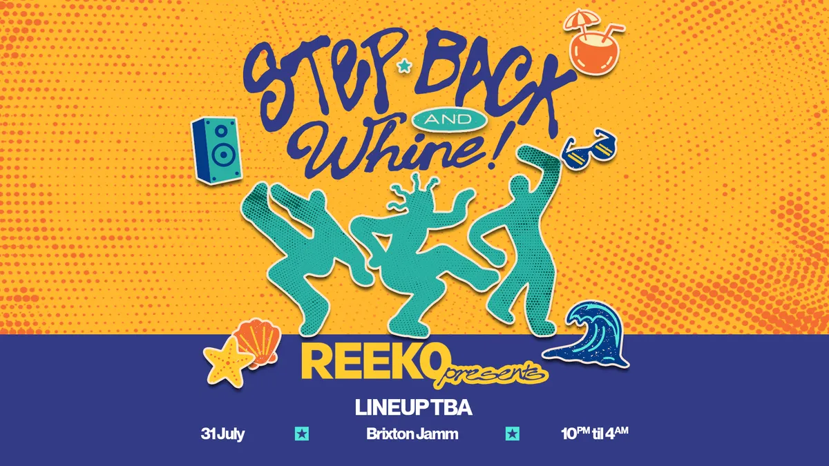 Reek0 presents: Step Back and Whine event poster
