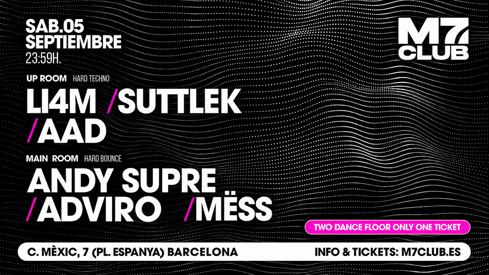 M7 presenta [Up Room] LI4M, SuttleK & AAD [Main Room] Andy Supre, Adviro & Mëss event poster