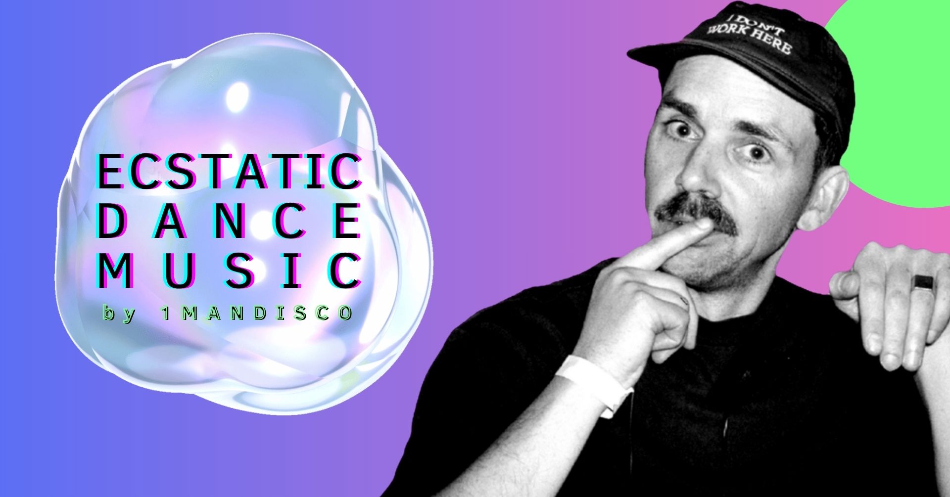Ecstatic Dance Music (pres. by 1mandisco) event poster