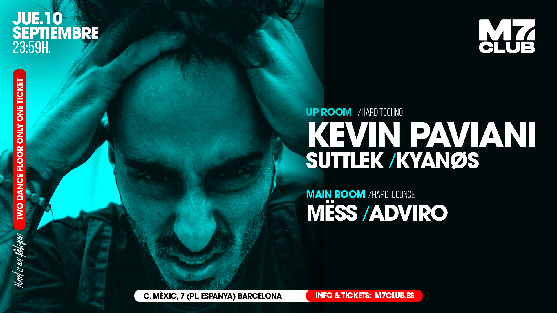 M7 presenta [Up Room] Kevin Paviani, SuttleK & Kyanøs [Main Room] Mëss & Adviro] event poster
