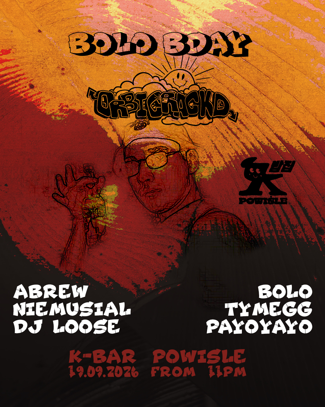 ВОLO'S B-DAY BASН || ORBICRAСKD X K-BAR POWIŚLЕ event poster