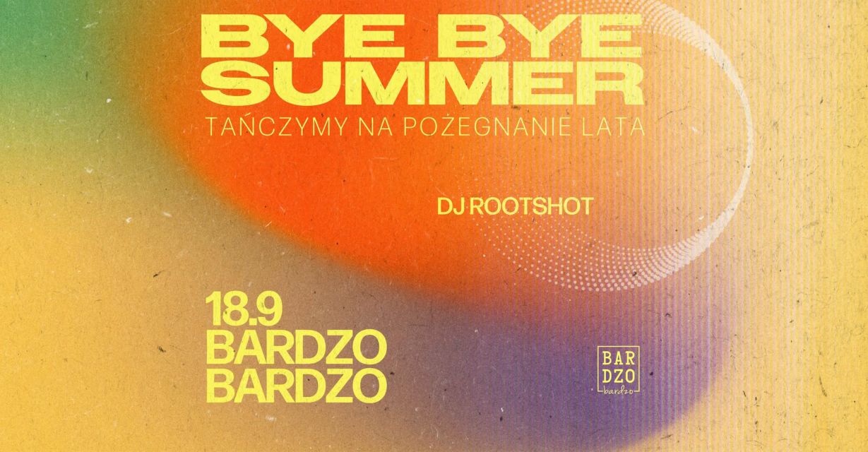 BYE BYE SUMMER event poster