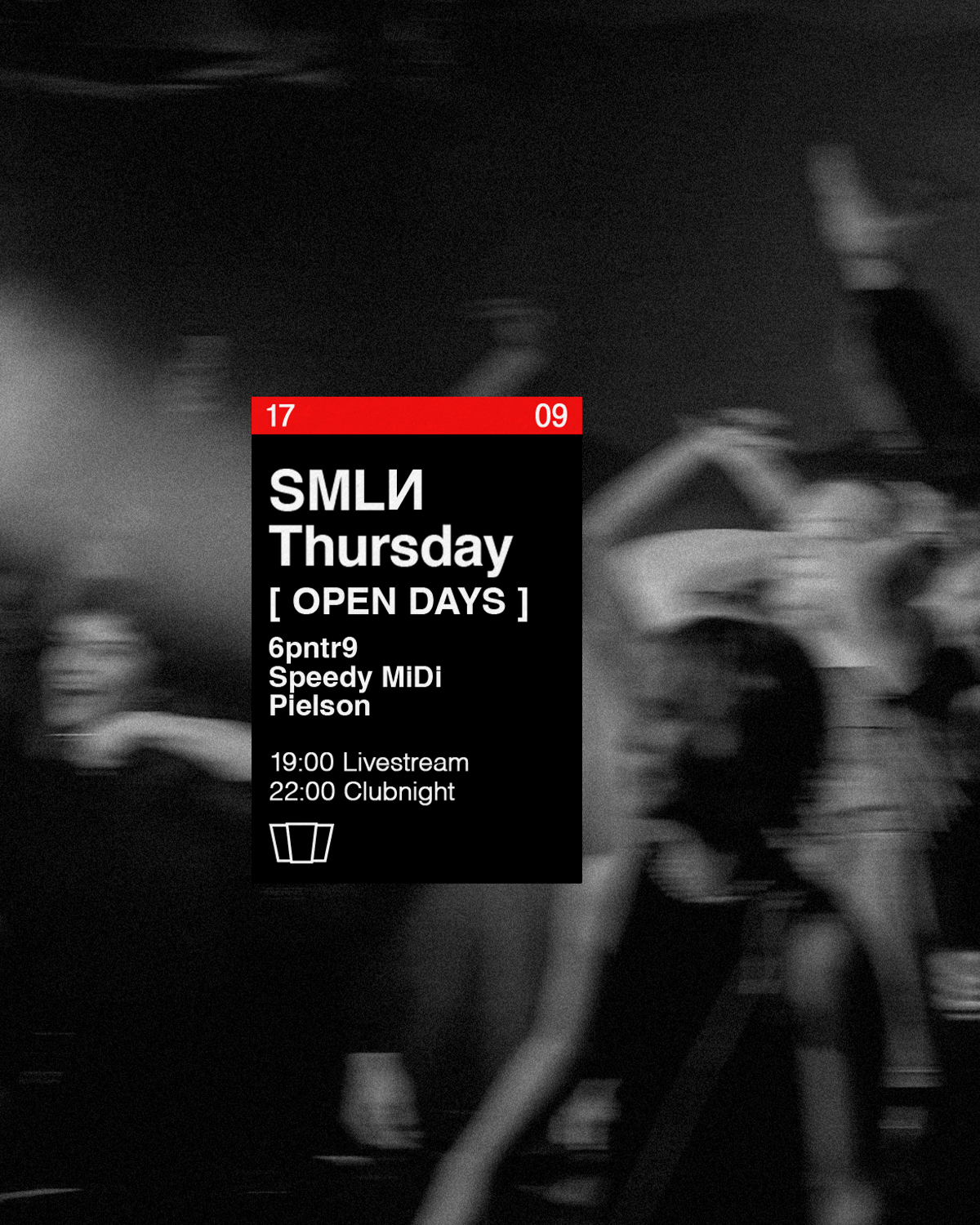 SMLИ Thursday x Open Days: 6pntr9 - Speedy MiDi - Pielson event poster