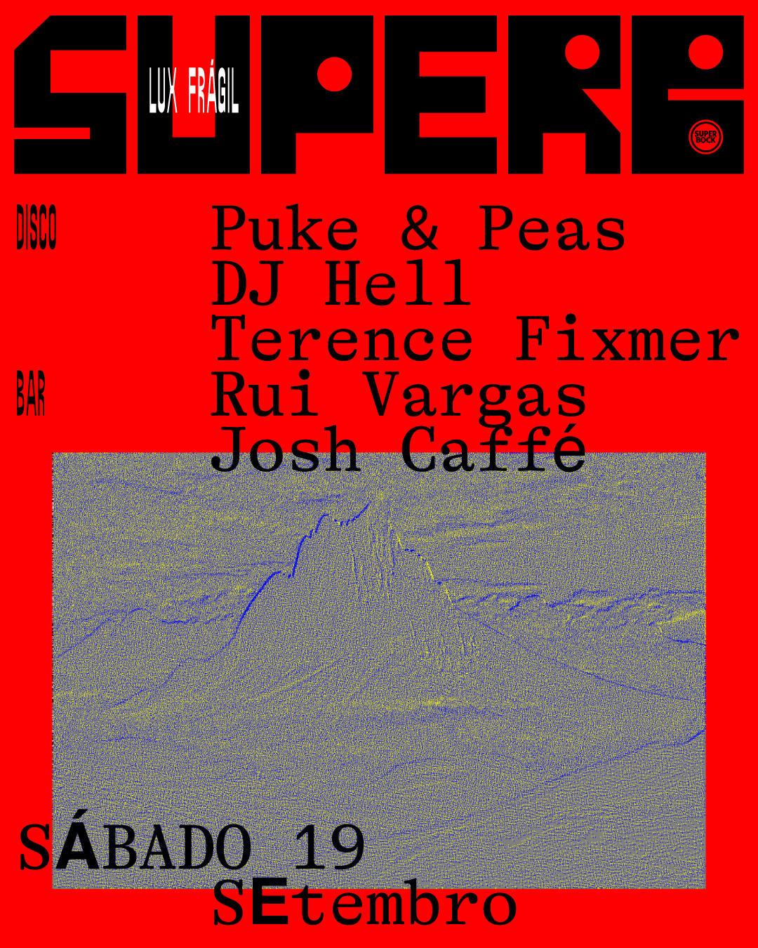 Superb: DJ Hell, Terence Fixmer, Josh Caffé, Rui Vargas, Puke & Peas event poster
