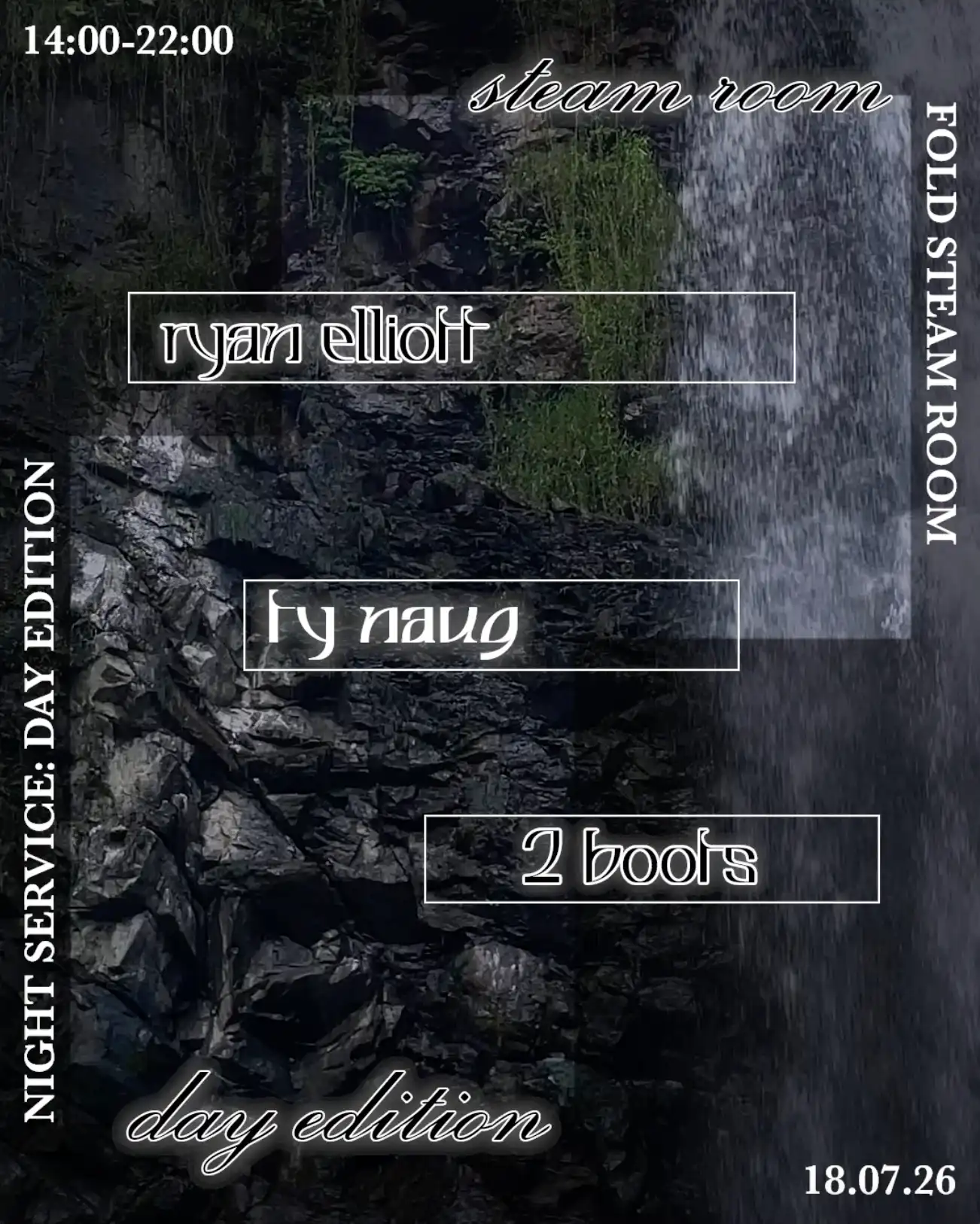 Night Service: Day Edition w/ Ryan Elliott, Ty Naug & 2 boots (FOLD, Steam Room) event poster
