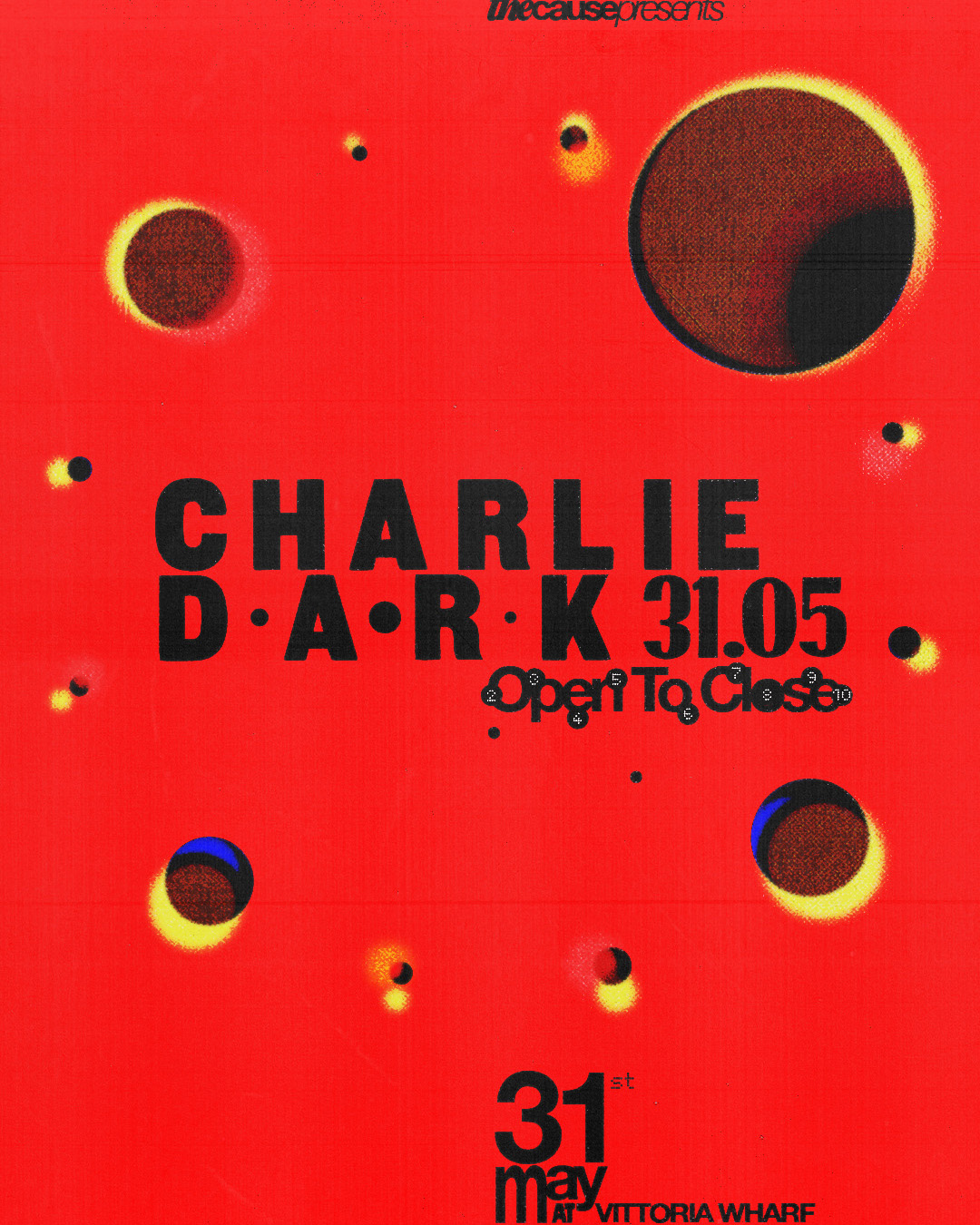 The Cause presents: Charlie Dark Open To Close event poster