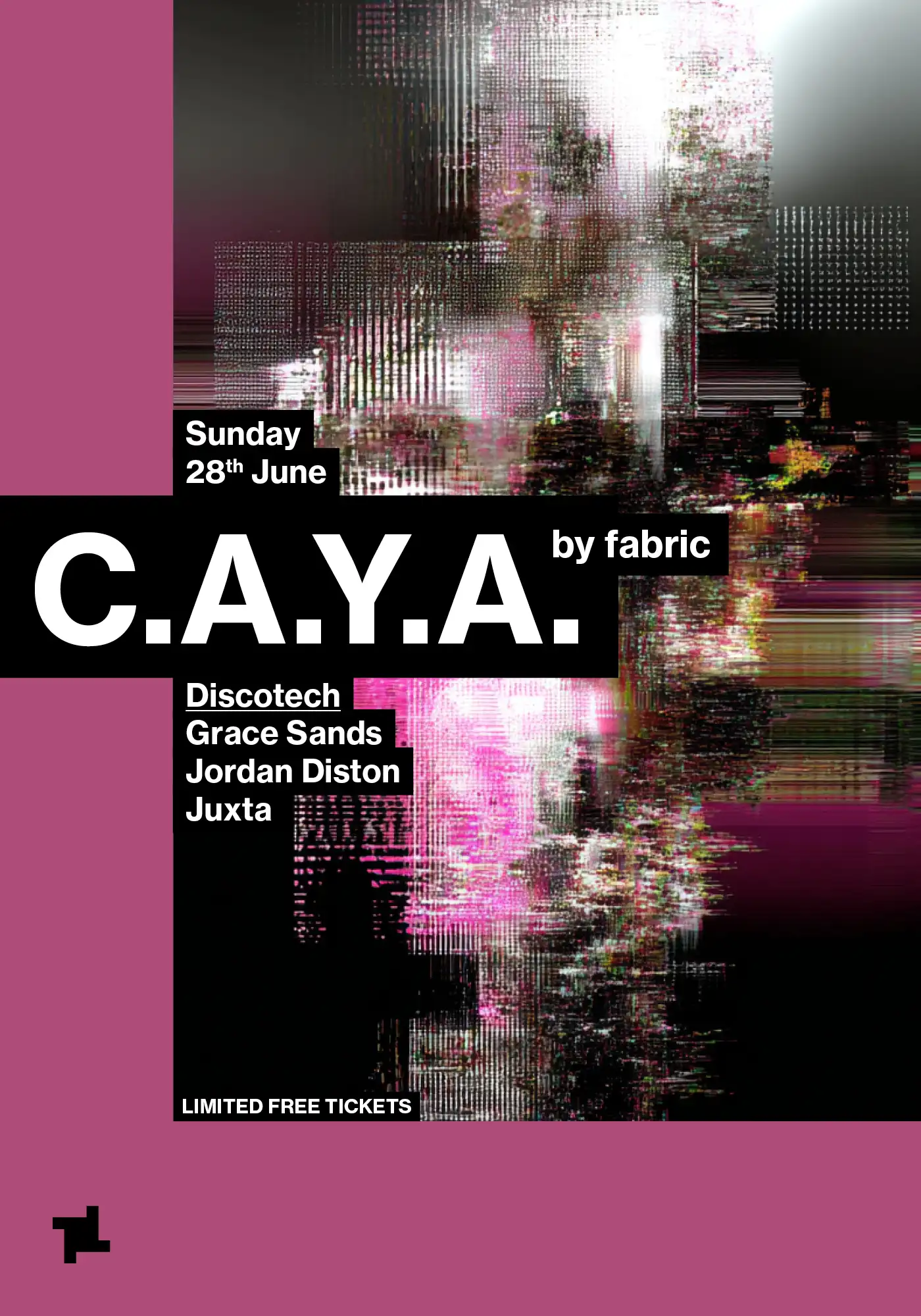 CAYA by fabric: discotech - Grace Sands, Jordan Diston, JUXTA event poster