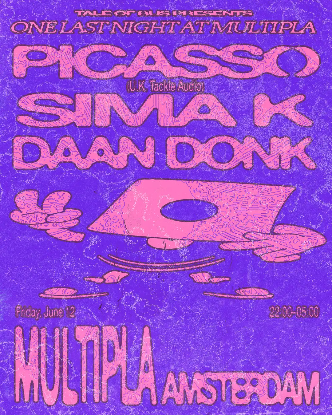 Multipla invites... Tale of Bus w/ Picasso (UK), sima k, Daan Donk event poster