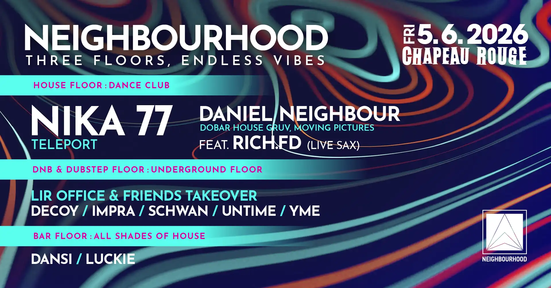 Neighbourhood w/Nika77 - three floors: deep, tech & minimal house, dubstep & dnb event poster