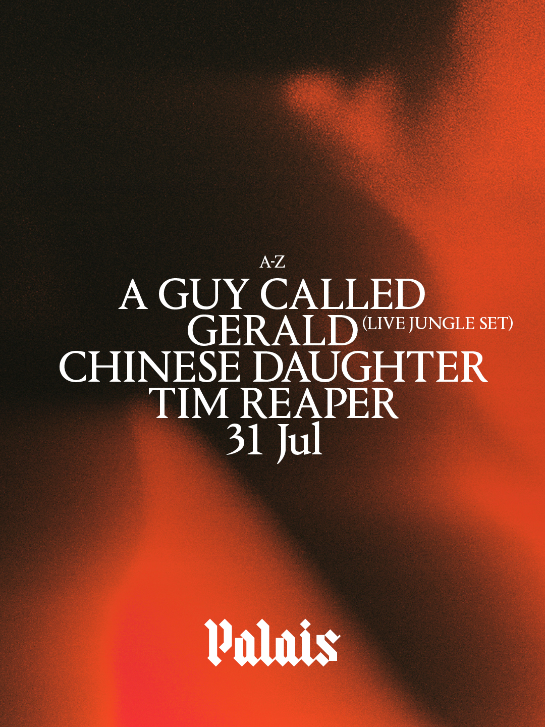 Palais: A Guy Called Gerald (Live Jungle Set), Tim Reaper & Chinese Daughter event poster