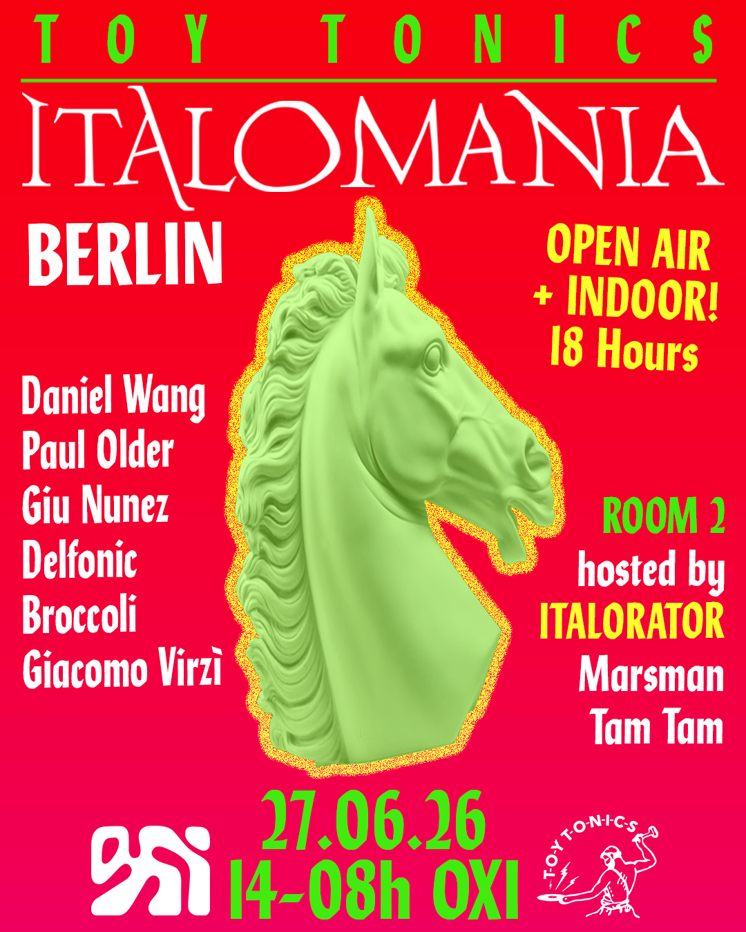 Toy Tonics presents ITALOMANIA (OPEN AIR & INDOOR 18 hours) event poster