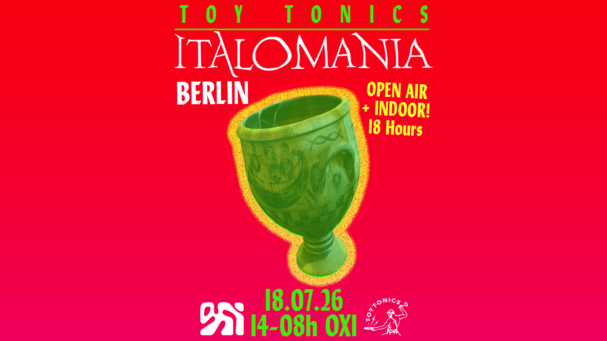 Toy Tonics presents ITALOMANIA (OPEN AIR & INDOOR 18 hours) event poster