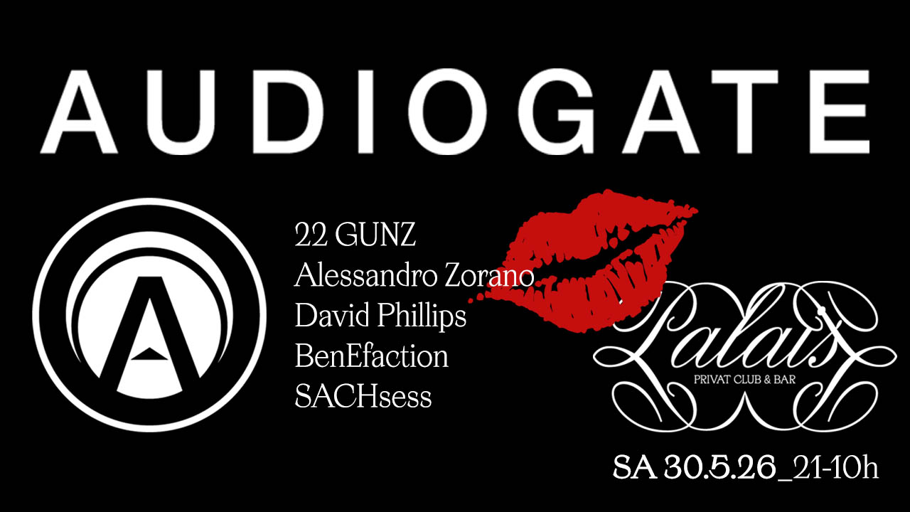 AUDIOGATE KÜSST Palais event poster