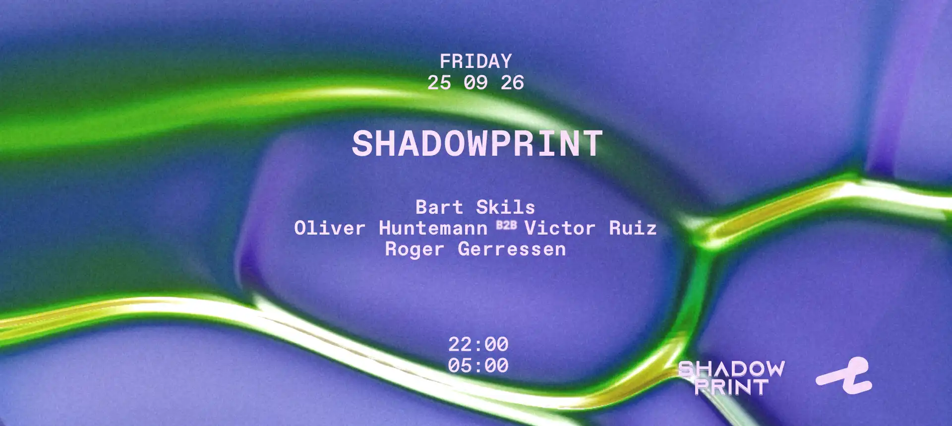 Shadowprint with Bart Skils, Oliver Huntemann, Victor Ruiz, Roger Gerressen event poster
