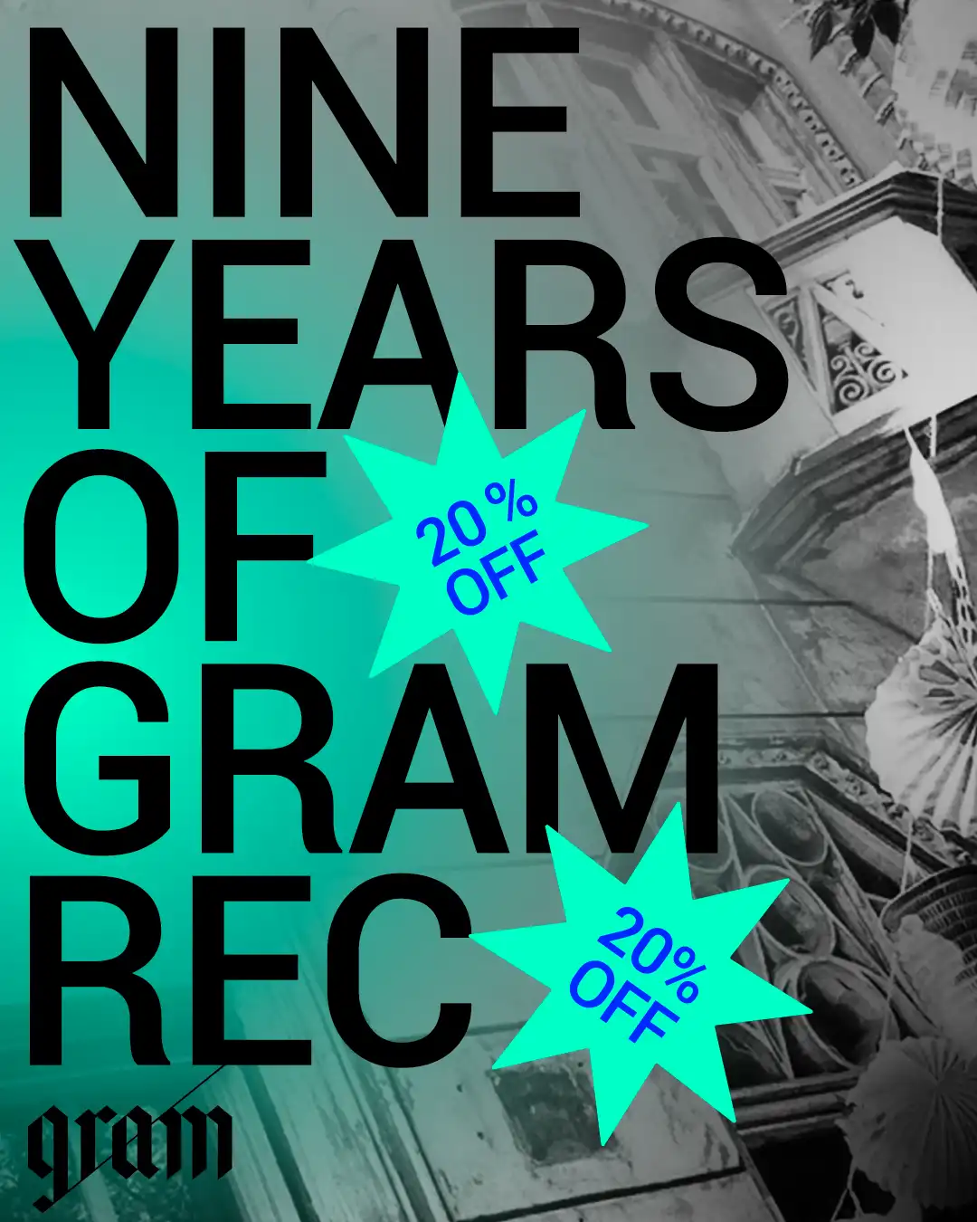 9 years of Gram: dj line up bigger than Prince at Gram plus lots of discounted vinyl event poster