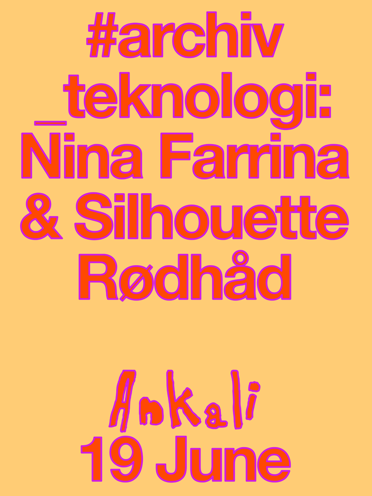 #archiv_teknologi & #this_is_my_house: Yan, Rødhåd, Nina Farrina & Silhouette, Katy De Jesus event poster