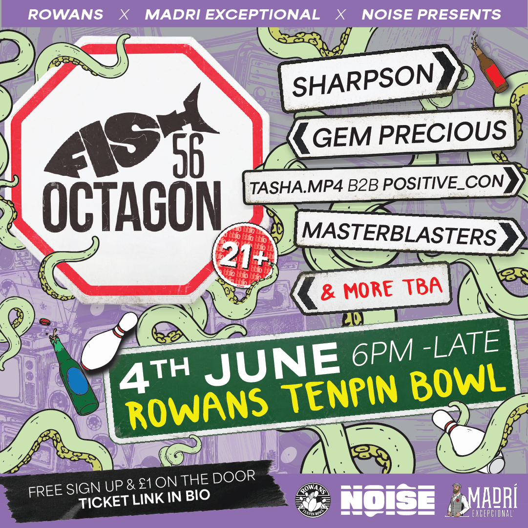 NOISE presents Fish56Octagon @ Rowans Tenpin Bowl event poster