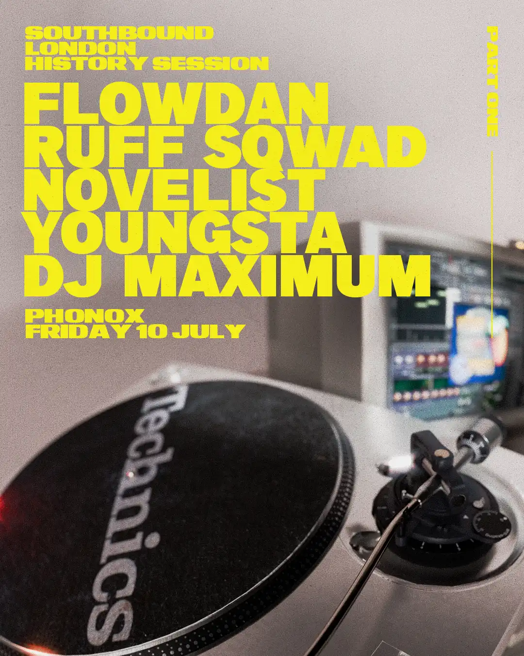 LDN History Part 1: Flowdan, Ruff Sqwad, Novelist, Youngsta, DJ Maximum event poster