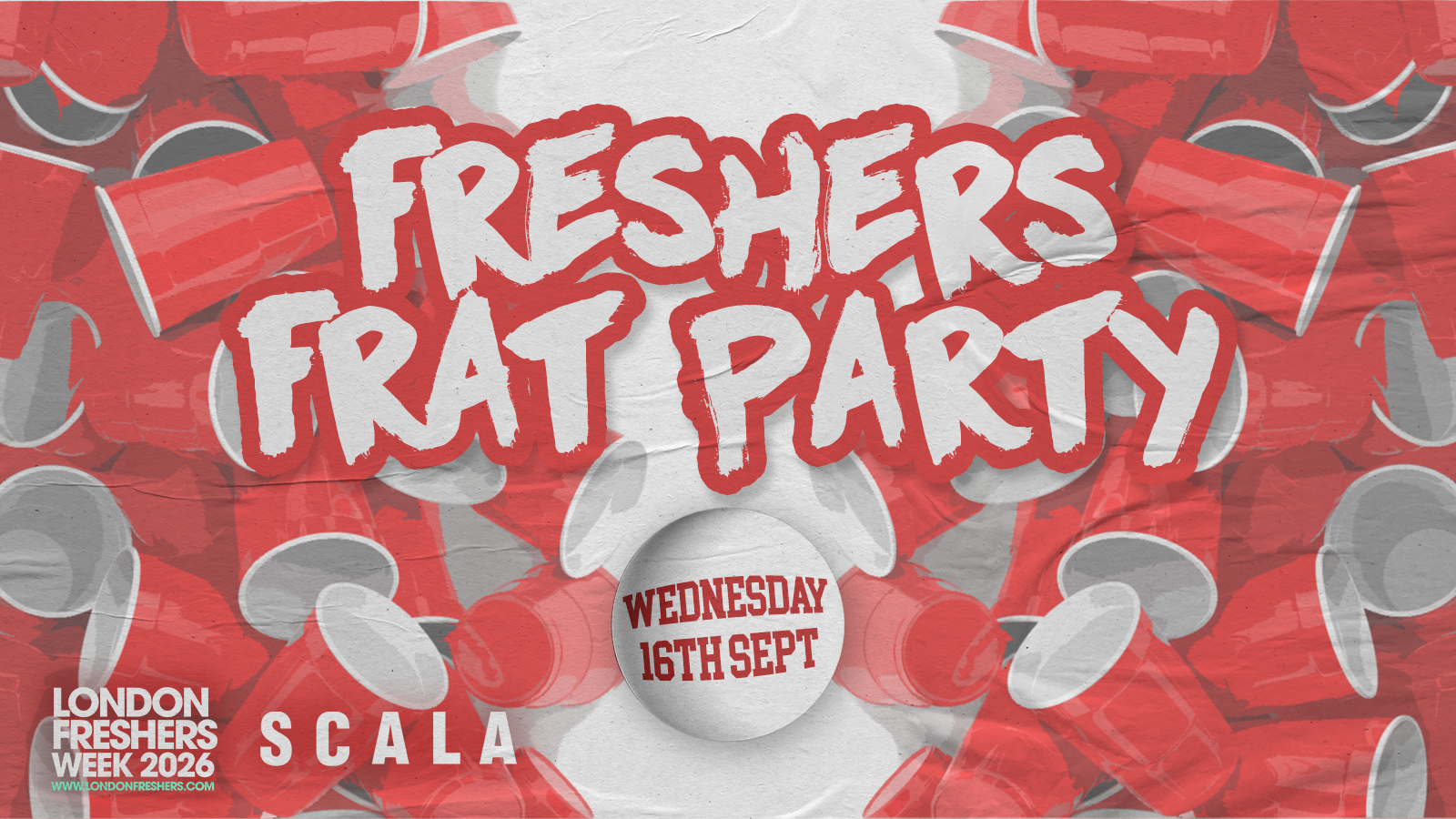 THE FRESHERS FRAT PARTY - £3 Tickets £3 Drinks at Scala event poster