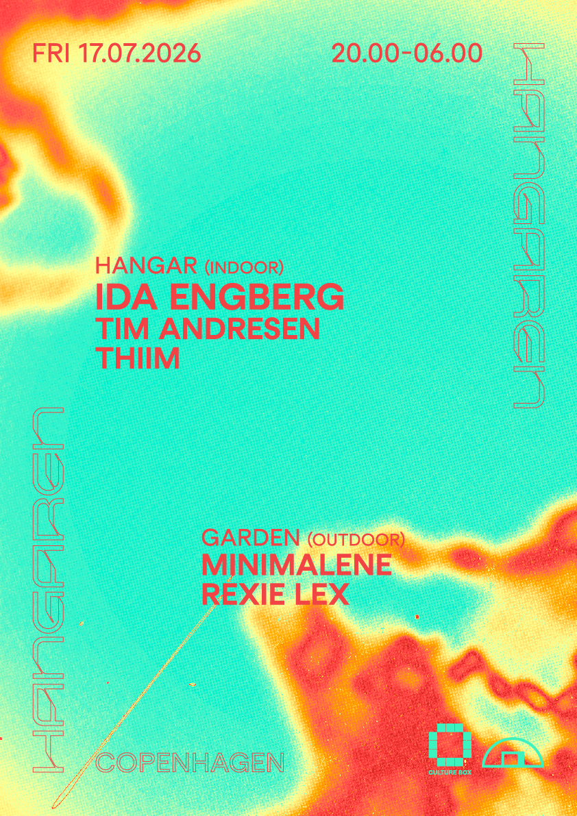 Hangaren x Culture Box: Ida Engberg, Tim Andresen, MiniMalene, Rexie Lex, Thiim event poster