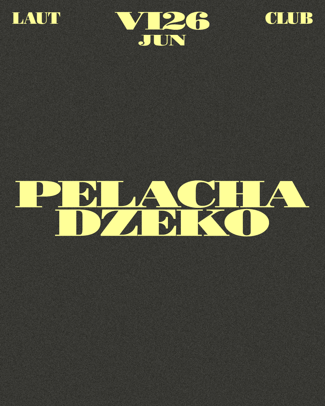 Pelacha + Dzeko event poster