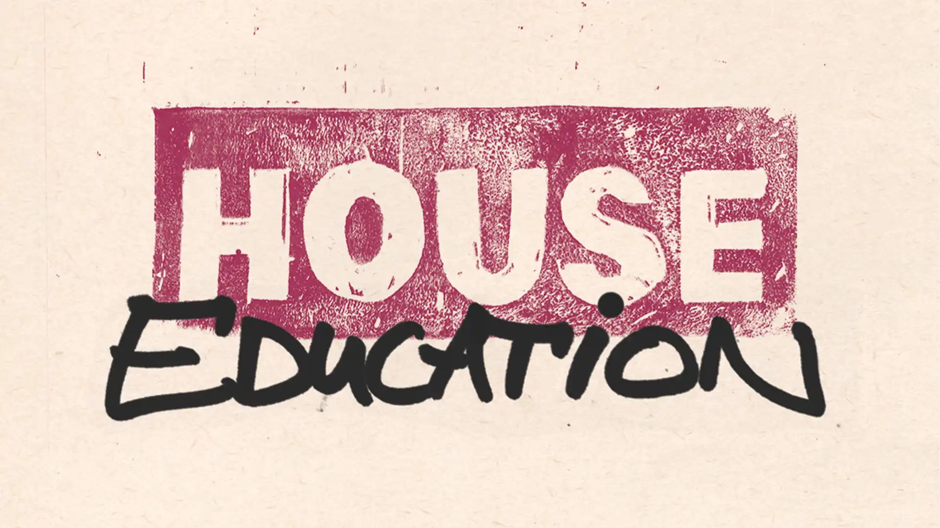HOUSE EDUCATION #04 event poster