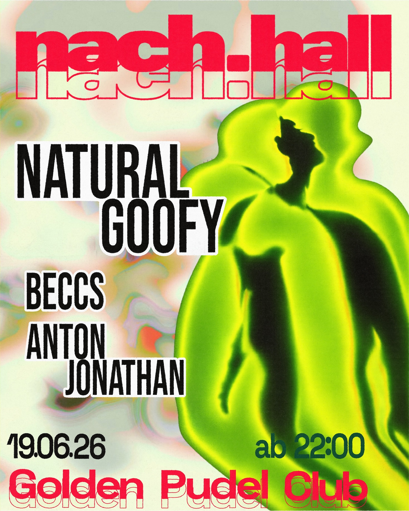 nach.hall w/ Natural Goofy, beccs, Anton Jonathan event poster