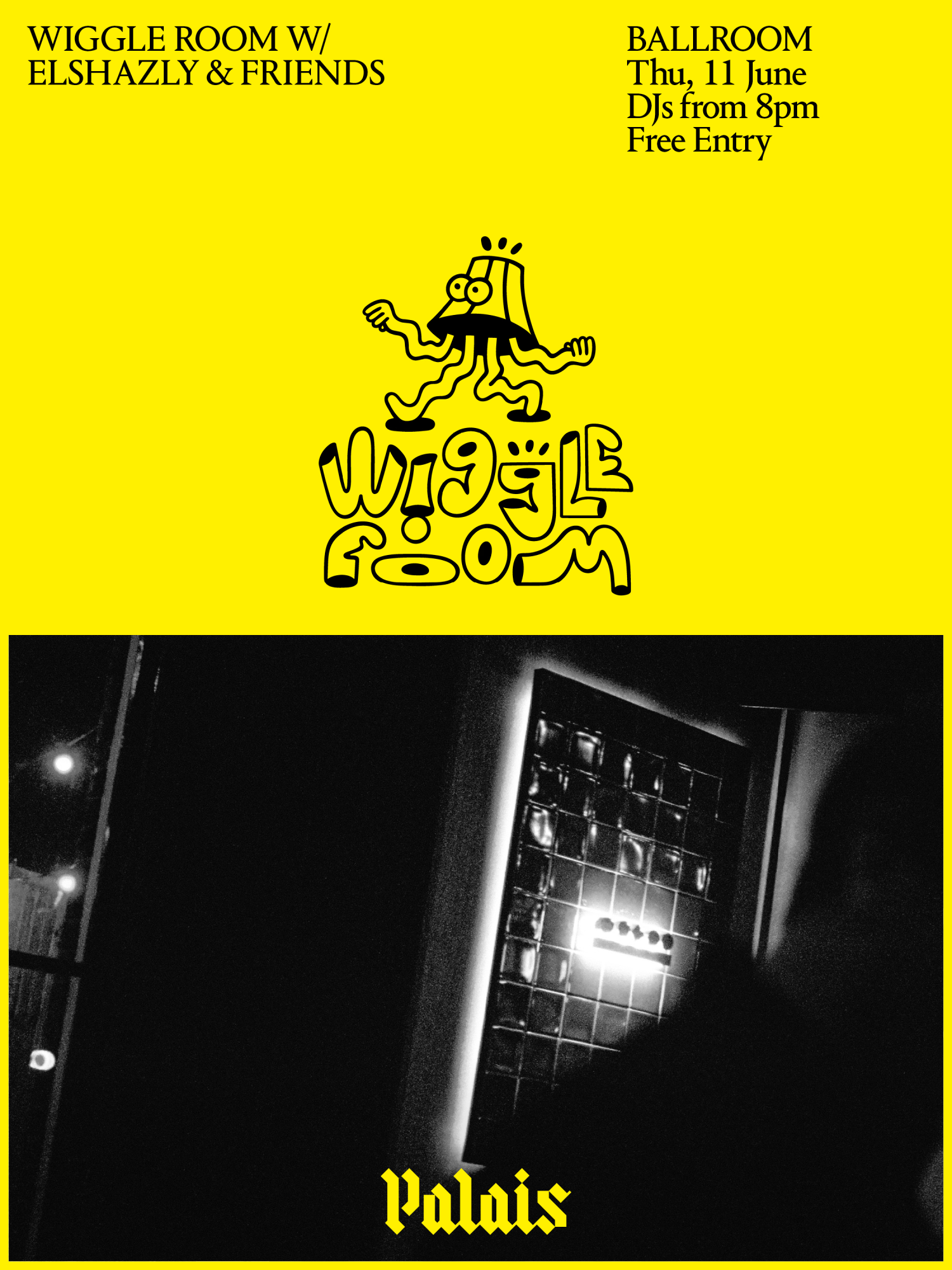 Ballroom at Palais: Wiggle Room with elshazly & friends event poster