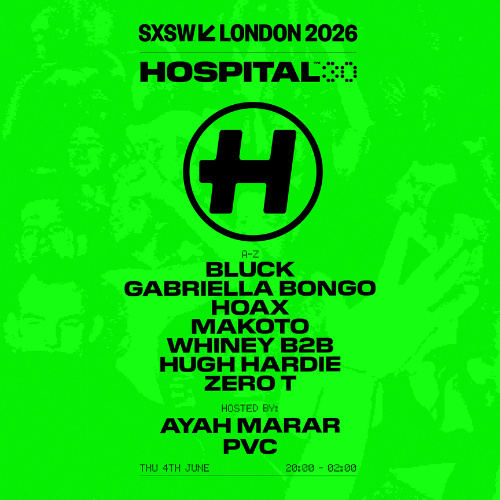 Hospital Records - SXSW London Showcase 2026 event poster