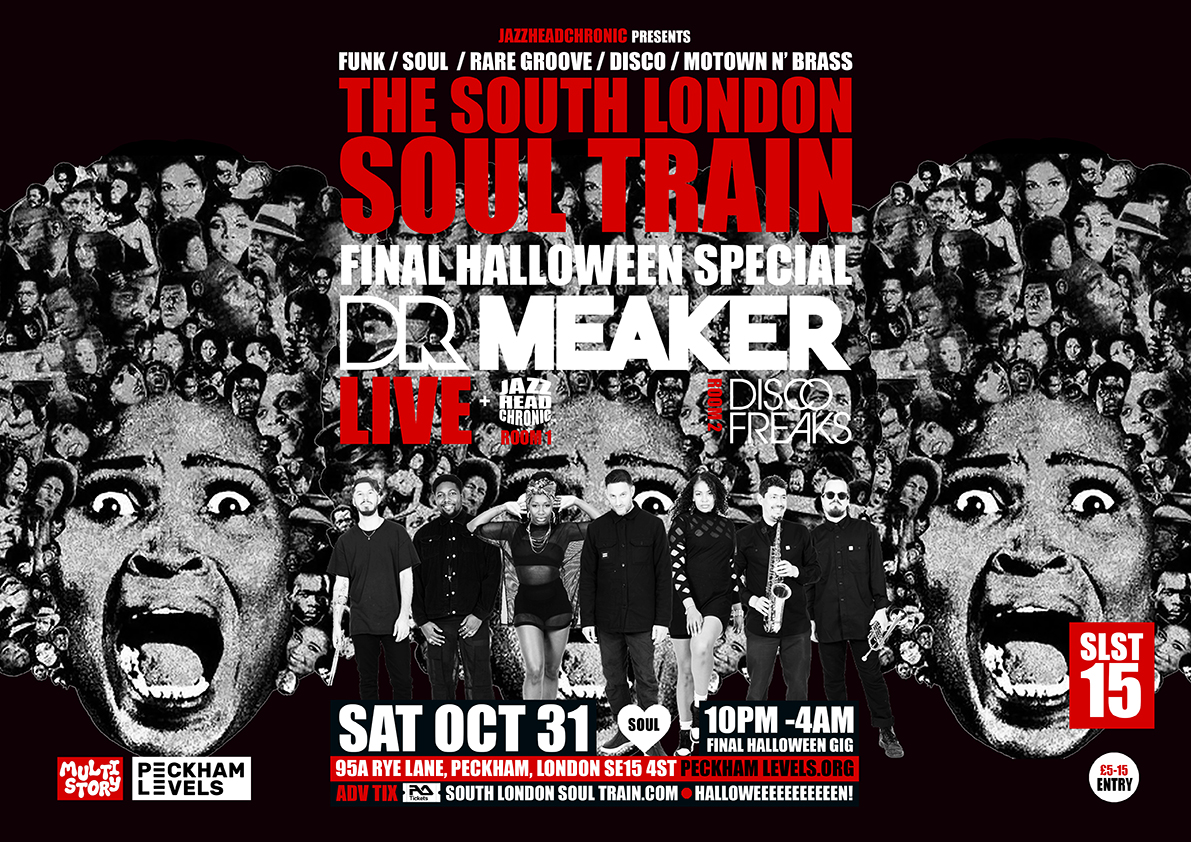 The South London Soul Train Final Halloween Special with Dr Meaker (Live) + More event poster