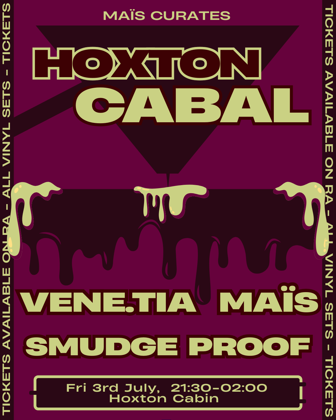 Hoxton Cabal: MAÏS, vene.tia, Smudge Proof (Vinyl Only) event poster