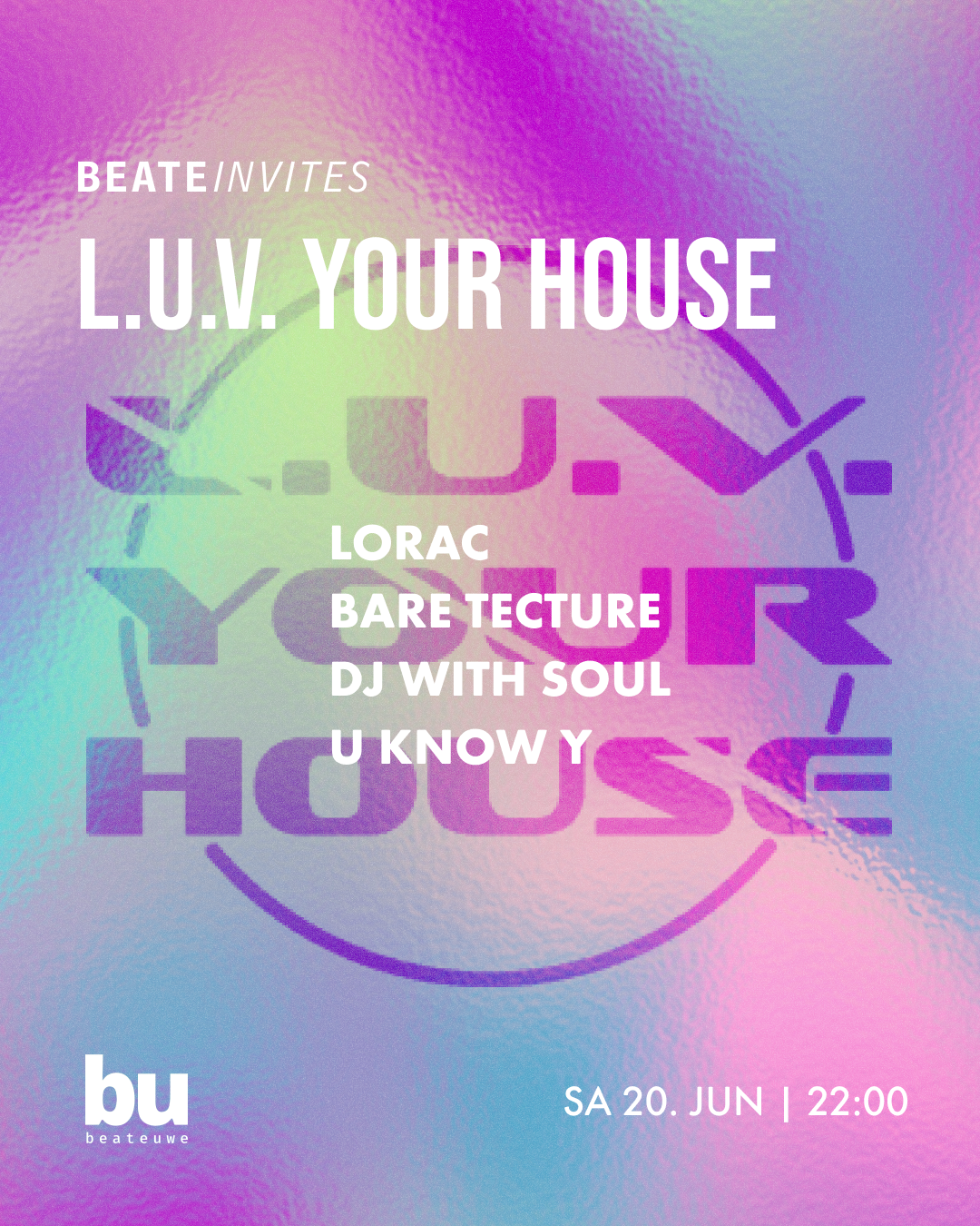 Beate Invites /// L.U.V. YOUR HOUSE event poster