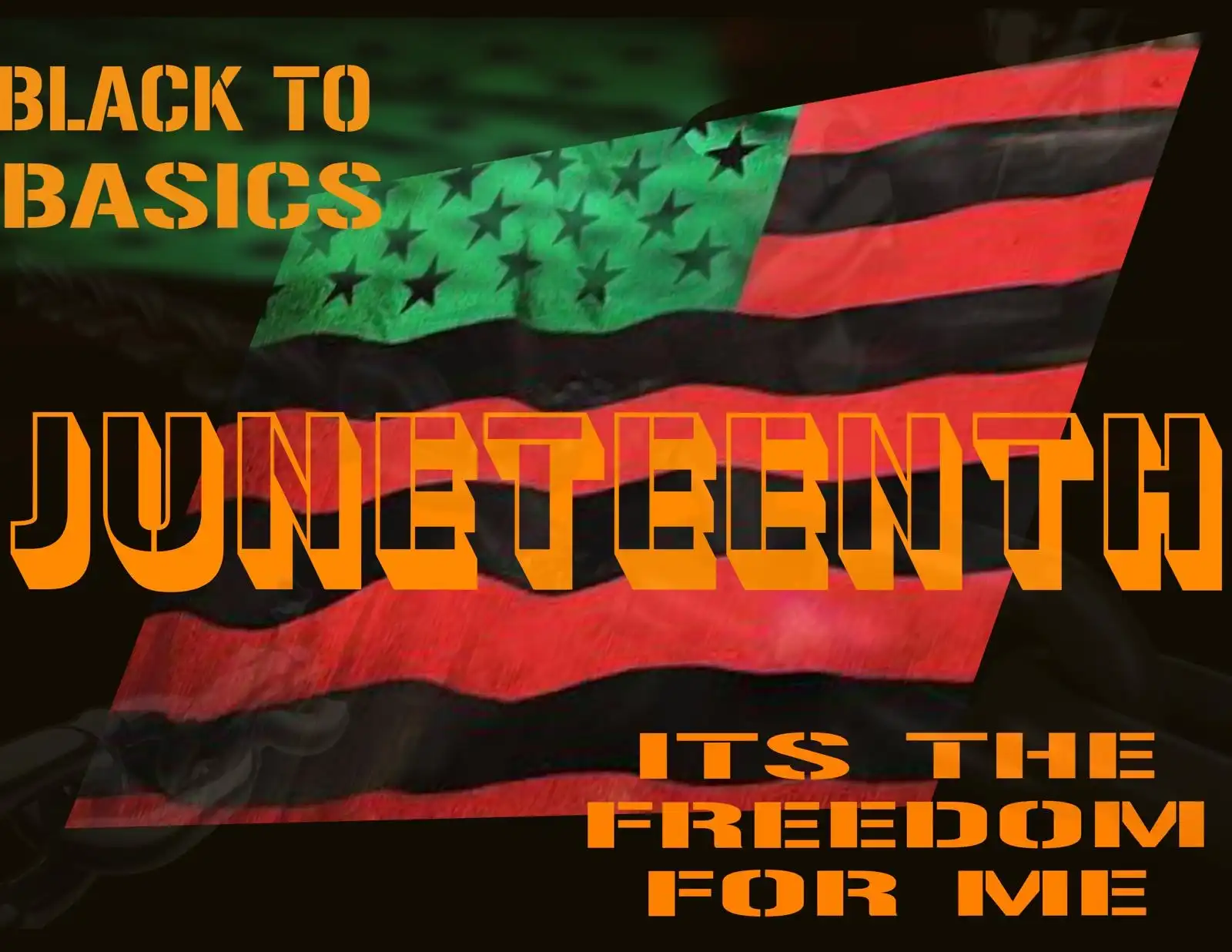 Black to Basics: JUNETEENTH event poster
