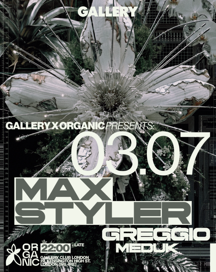 Gallery x Organic presents: Max Styler event poster