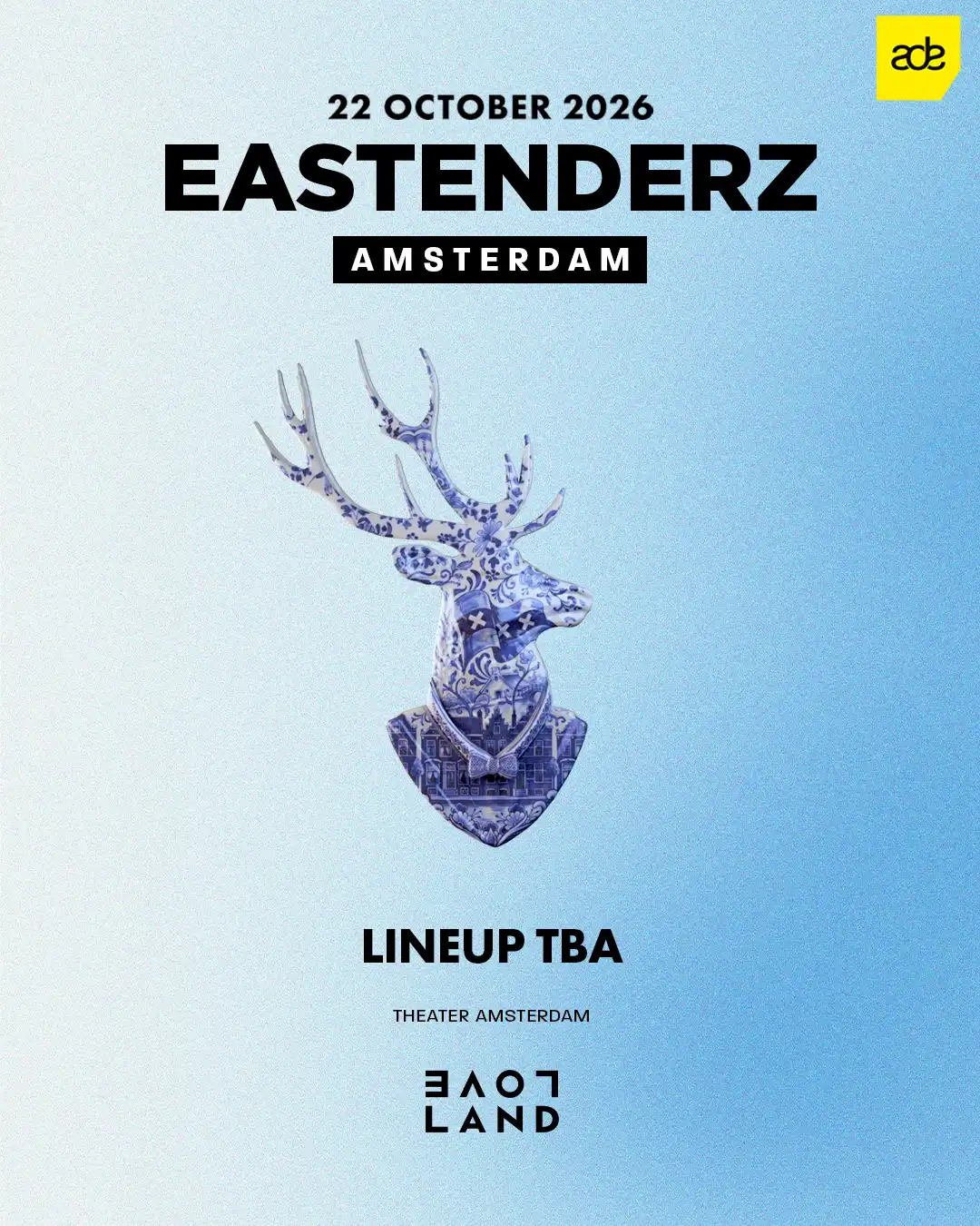 Eastenderz x Loveland - ADE 2026 event poster