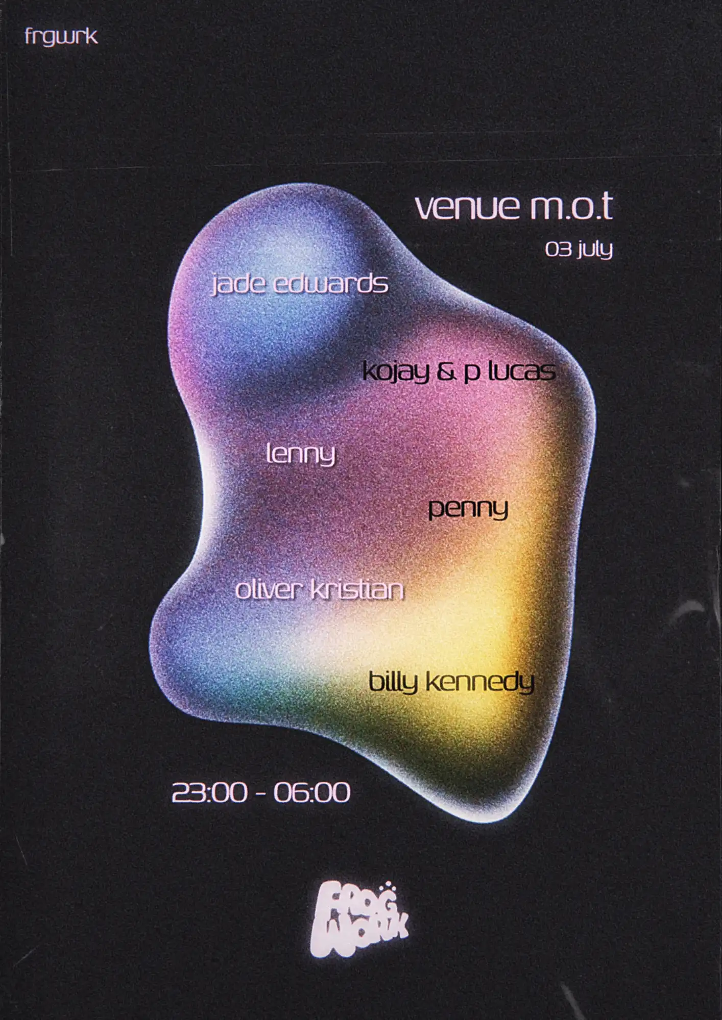 Frogwork: Jade Edwards, Kojay & P-Lucas, Lenny, Penny, Billy Kennedy, Oliver Kristian event poster