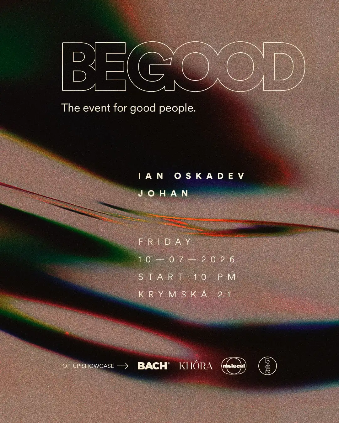 BE GOOD with Ian Oskadev & Johan event poster