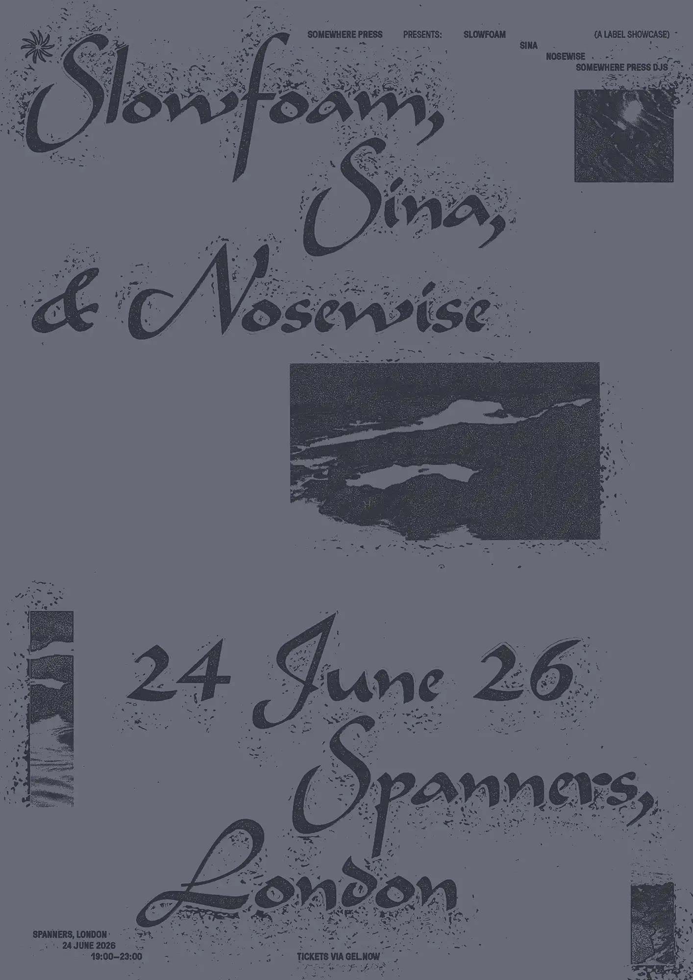 Somewhere Press with Slowfoam, Sina & Nosewise event poster