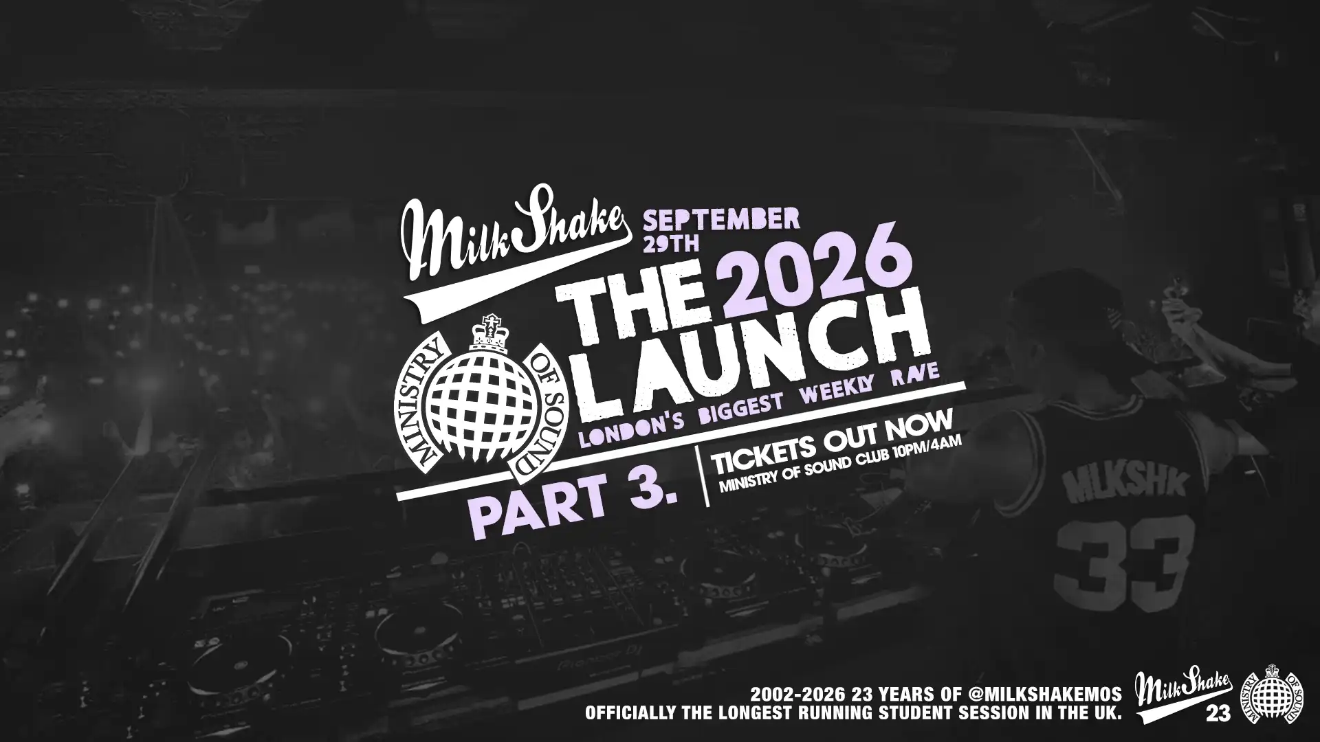 Ministry Of Sound, Milkshake - Official London Freshers Launch PART 3 event poster