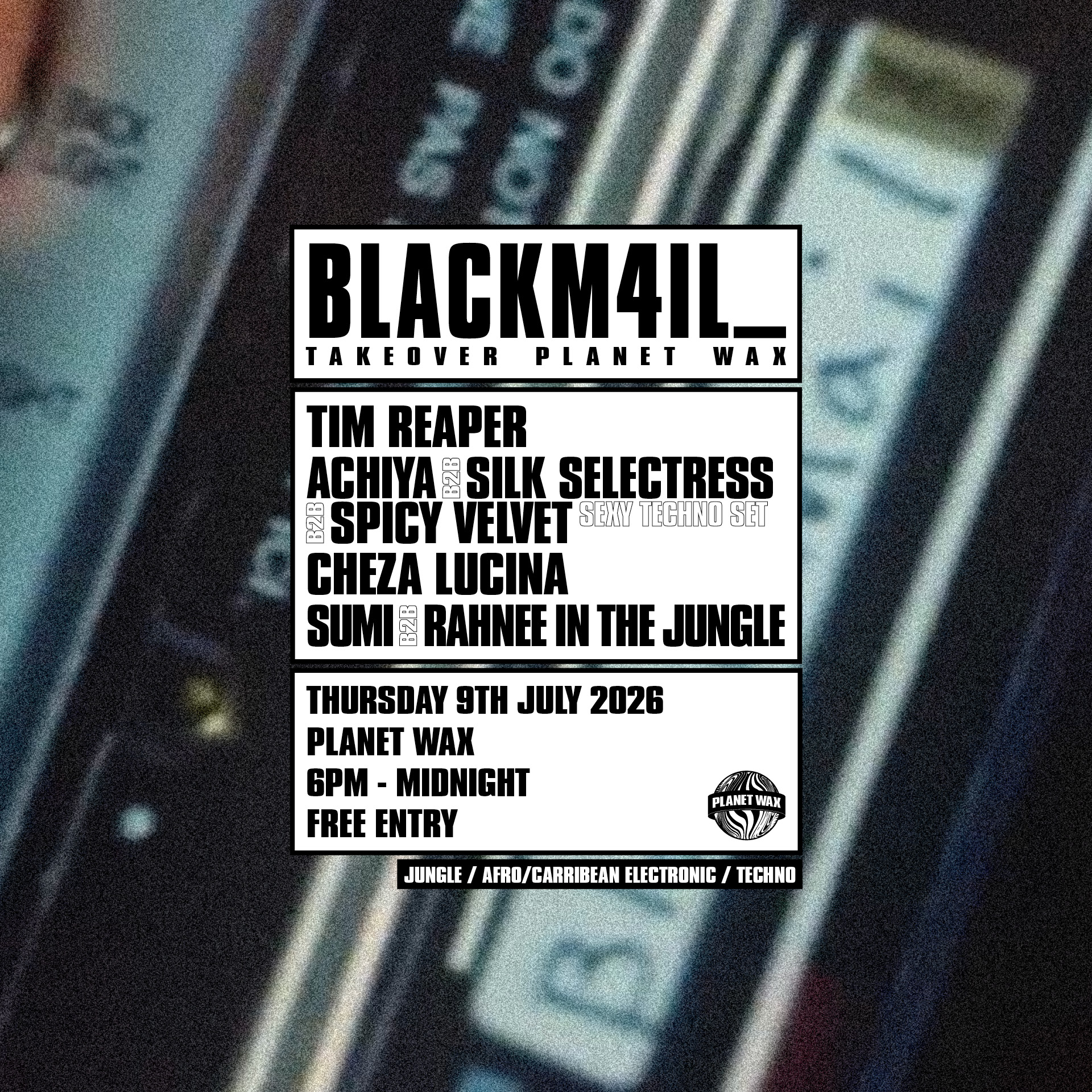 blackm4il_ takeover Planet Wax event poster