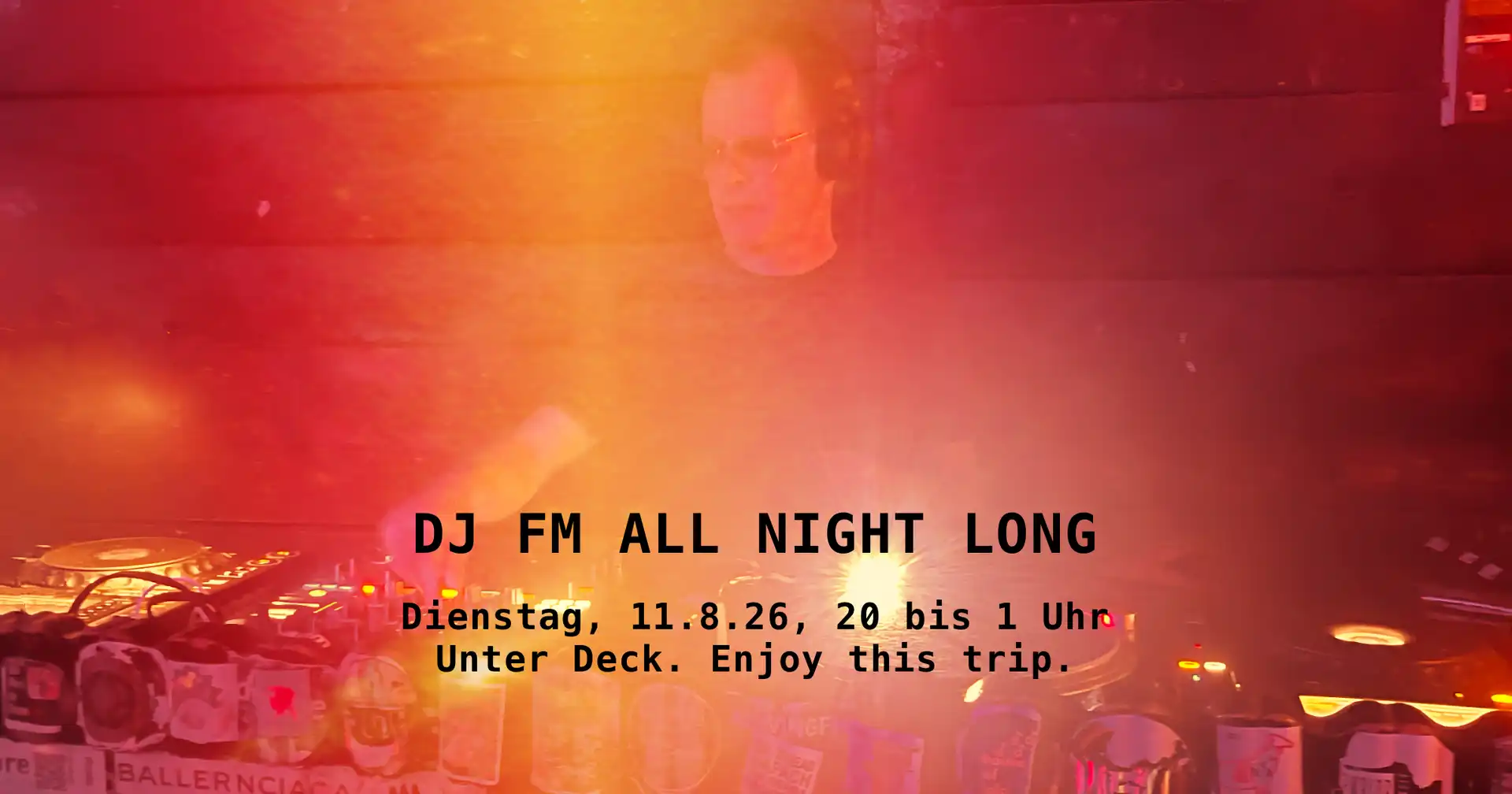 DJ FM All night long im Unter Deck event poster