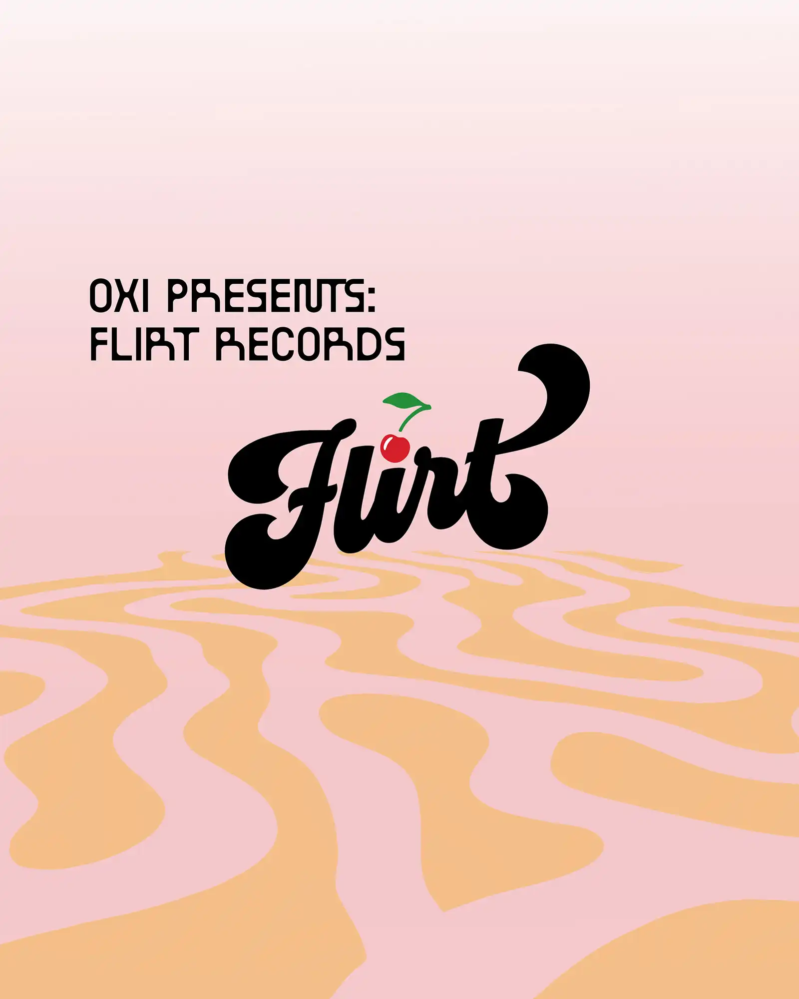 OXI presents: Flirt Records event poster