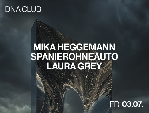 DNA Club with Mika Heggemann, Laura Grey, SpanierOhneAuto event poster