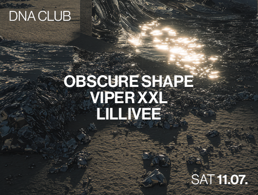 DNA Club with Obscure Shape, VIPER XXL event poster