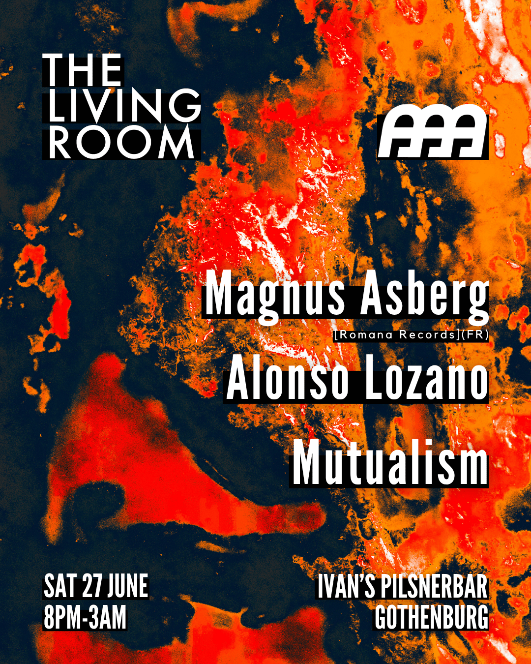 The Living Room x Ajajaj ✦ with Magnus Asberg, Alonso Lozano & Mutualism event poster