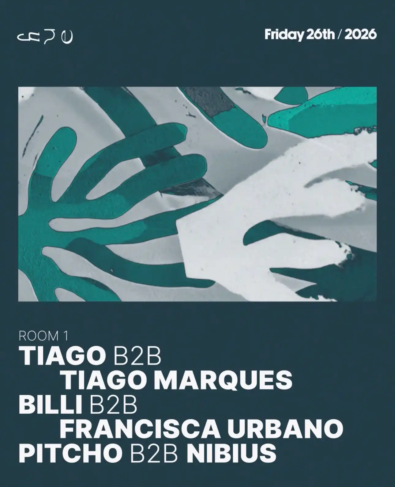 Tiago Marques b2b Tiago, Francisca Urbano b2b Billi & Pitcho b2b Nibius event poster